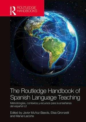 The Routledge Handbook of Spanish Language Teaching