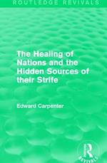 The Healing of Nations and the Hidden Sources of their Strife