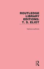 Routledge Library Editions: T. S. Eliot