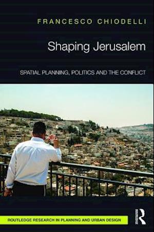 Shaping Jerusalem