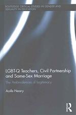 LGBT-Q Teachers, Civil Partnership and Same-Sex Marriage