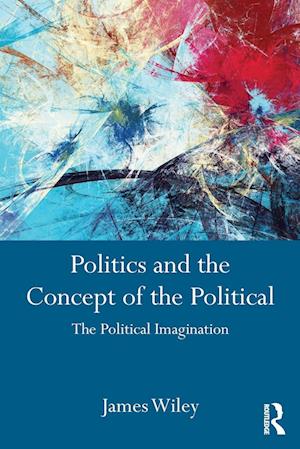 Politics and the Concept of the Political