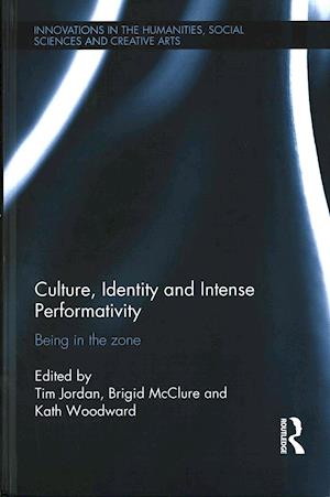 Culture, Identity and Intense Performativity