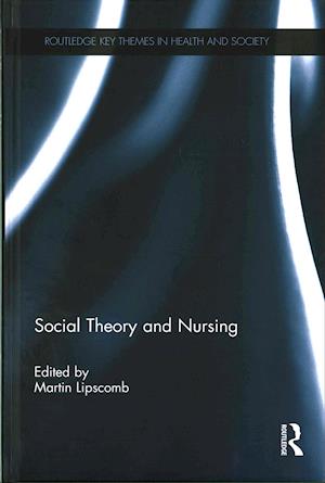 Social Theory and Nursing