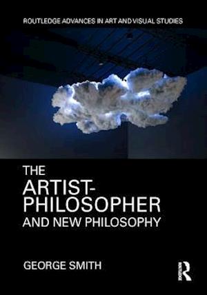 The Artist-Philosopher and New Philosophy