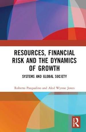 Resources, Financial Risk and the Dynamics of Growth