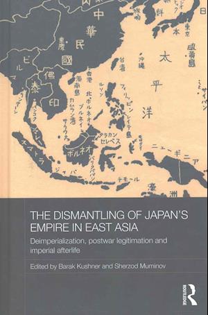 The Dismantling of Japan's Empire in East Asia