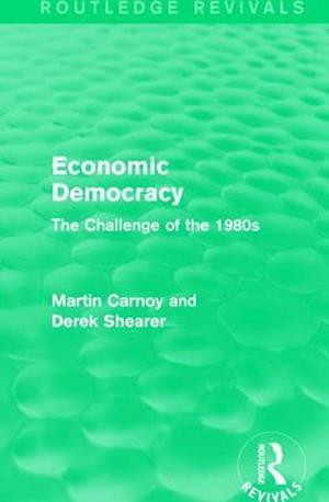 Economic Democracy (Routledge Revivals)