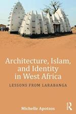 Architecture, Islam, and Identity in West Africa