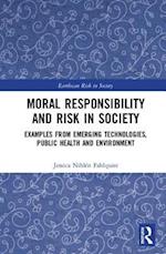 Moral Responsibility and Risk in Society