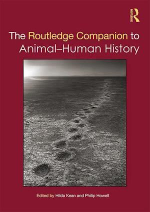 The Routledge Companion to Animal-Human History