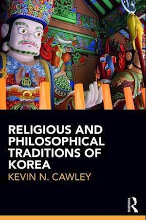 Religious and Philosophical Traditions of Korea