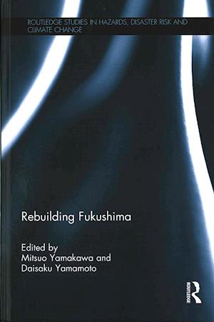 Rebuilding Fukushima