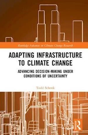 Adapting Infrastructure to Climate Change