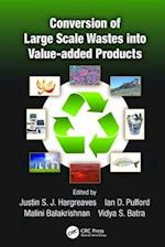 Conversion of Large Scale Wastes into Value-added Products