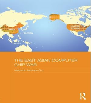 The East Asian Computer Chip War