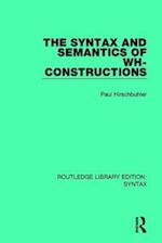 The Syntax and Semantics of Wh-Constructions