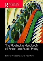 The Routledge Handbook of Ethics and Public Policy