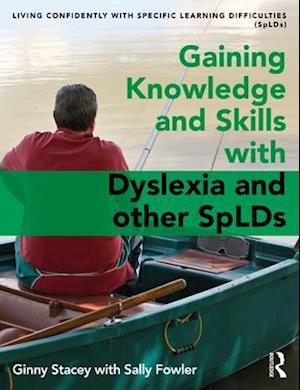 Gaining Knowledge and Skills with Dyslexia and other SpLDs