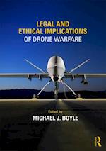 Legal and Ethical Implications of Drone Warfare