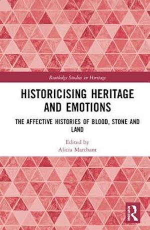 Historicising Heritage and Emotions