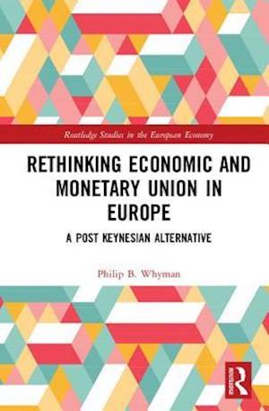 Rethinking Economic and Monetary Union in Europe