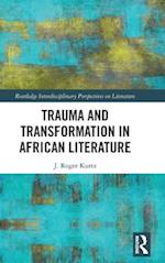 Trauma and Transformation in African Literature