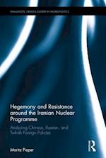 Hegemony and Resistance around the Iranian Nuclear Programme