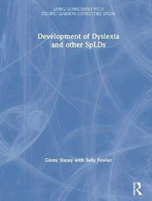 The Development of Dyslexia and other SpLDs