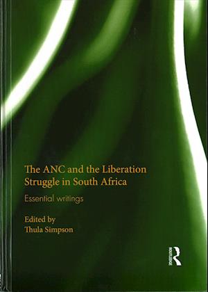 The ANC and the Liberation Struggle in South Africa