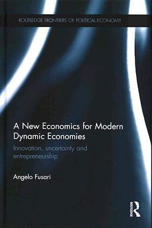 A New Economics for Modern Dynamic Economies