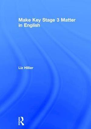 Make Key Stage 3 Matter in English