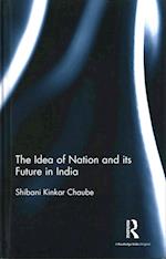 The Idea of Nation and its Future in India