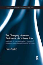 The Changing Nature of Customary International Law