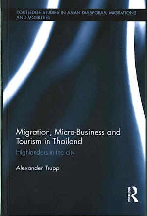 Migration, Micro-Business and Tourism in Thailand