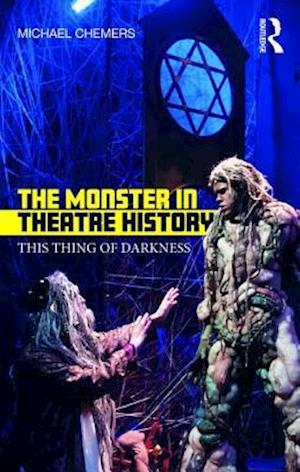 The Monster in Theatre History