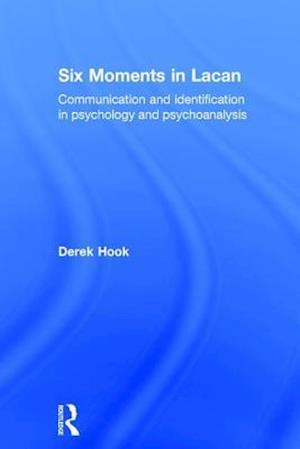 Six Moments in Lacan