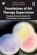 Foundations of Art Therapy Supervision