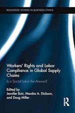 Workers' Rights and Labor Compliance in Global Supply Chains