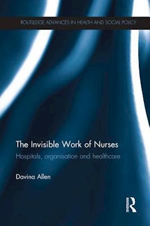 The Invisible Work of Nurses