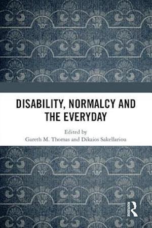 Disability, Normalcy, and the Everyday