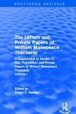 Routledge Revivals: The Letters and Private Papers of William Makepeace Thackeray, Volume I (1994)