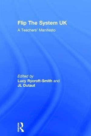 Flip The System UK: A Teachers’ Manifesto