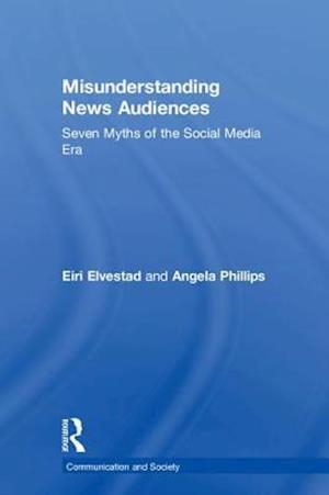 Misunderstanding News Audiences