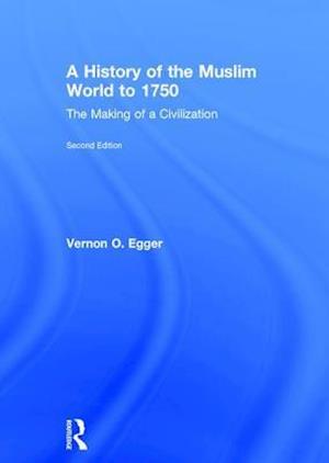 A History of the Muslim World to 1750