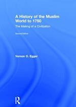 A History of the Muslim World to 1750