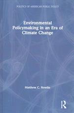 Environmental Policymaking in an Era of Climate Change