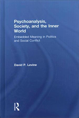 Psychoanalysis, Society, and the Inner World