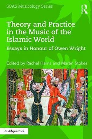 Theory and Practice in the Music of the Islamic World