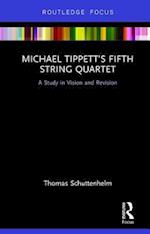 Michael Tippett’s Fifth String Quartet